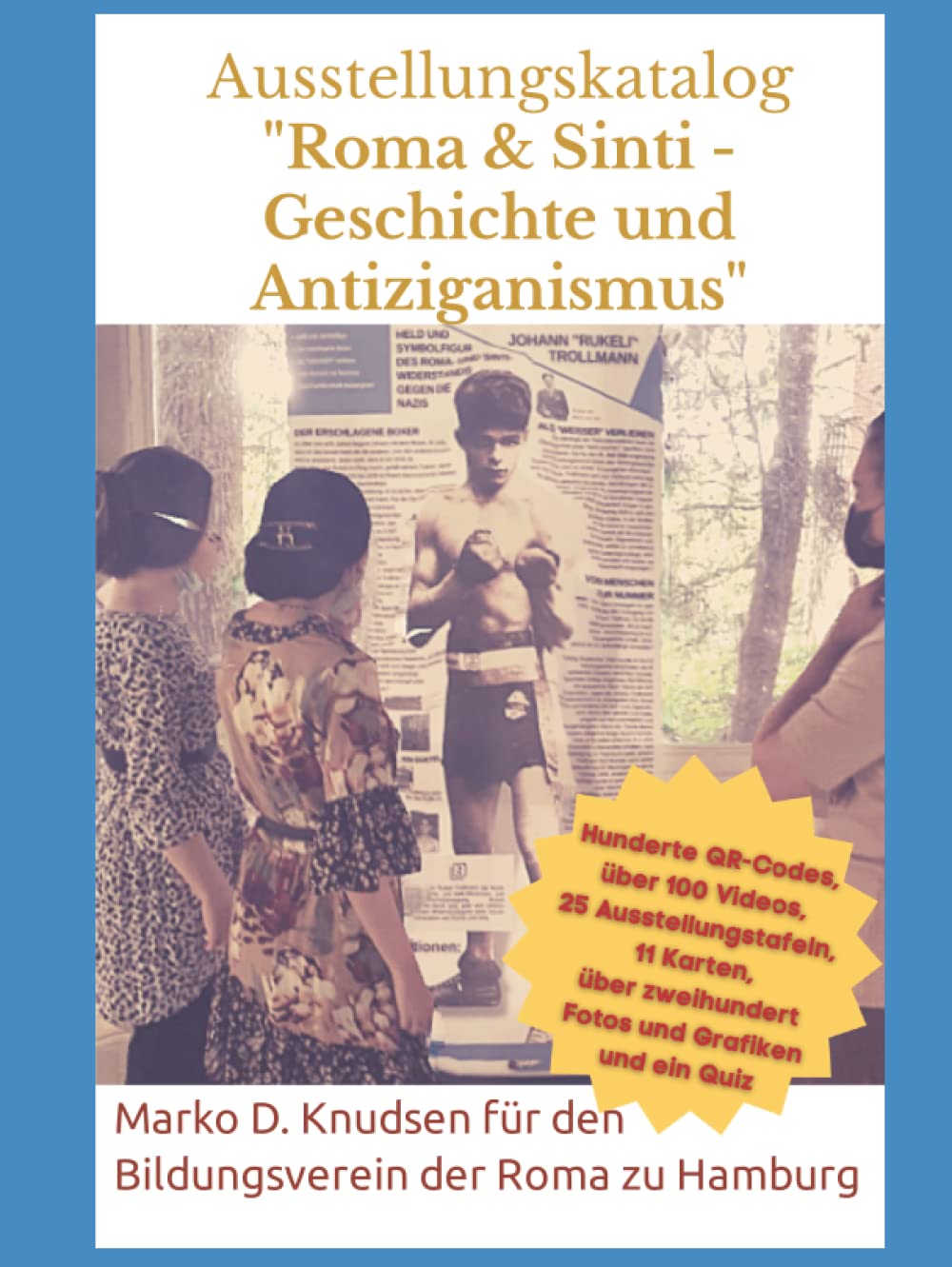 „Roma & Sinti – Geschichte und Antiziganismus“: Ausstellungskatalog Gebundene Ausgabe – 18. November 2021